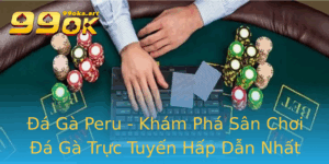 A Ga Peru Kham Pha San Choi A Ga Truc Tuyen Hap Dan Nhat