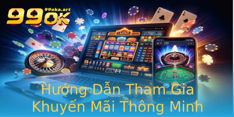 Hướng Dẫn Tham Gia Khuyến Mãi Thông Minh