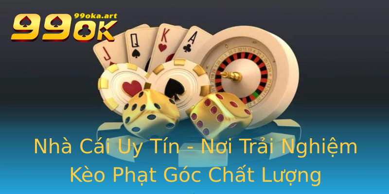 Nhà Cái Uy Tín - Nơi Trải Nghiệm Kèo Phạt Góc Chất Lượng Nhà Cái Uy Tín - Nơi Trải Nghiệm Kèo Phạt Góc Chất Lượng
