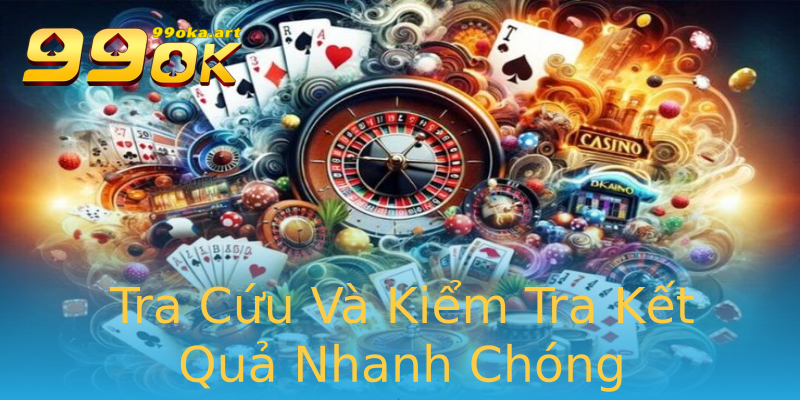Tra Cứu Và Kiểm Tra Kết Quả Nhanh Chóng Tra Cứu Và Kiểm Tra Kết Quả Nhanh Chóng