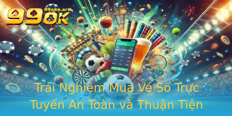 Trải Nghiệm Mua Vé Số Trực Tuyến An Toàn và Thuận Tiện Trải Nghiệm Mua Vé Số Trực Tuyến An Toàn và Thuận Tiện