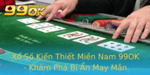 Xo So Kien Thiet Mien Nam 99Ok Kham Pha Bi An May Man